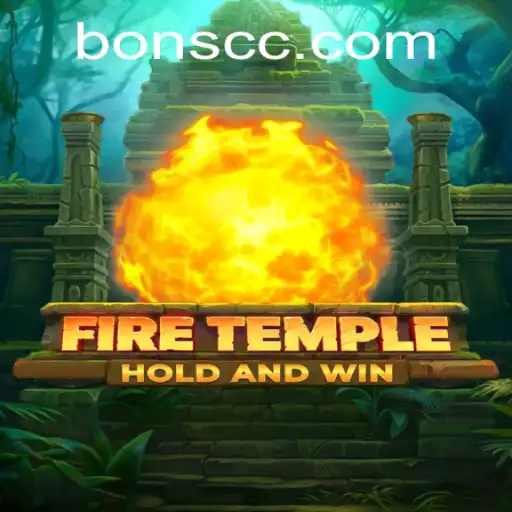 Discover the Mystical World of FireTemple and the Legendary Bons